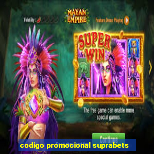 codigo promocional suprabets